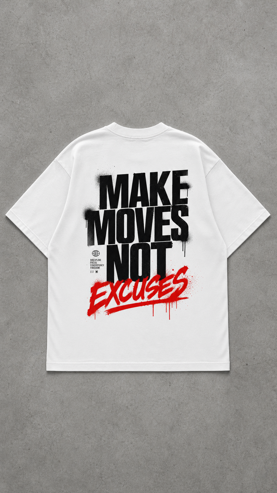 Make Moves Not Excuses